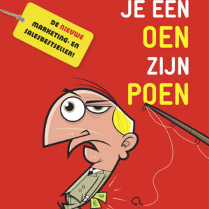 Hoe pak je een oen zijn poen