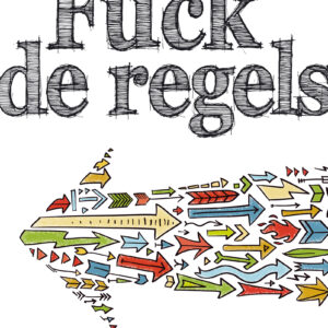 Fuck de regels