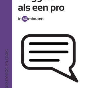 Bloggen als een pro in 60 minuten
