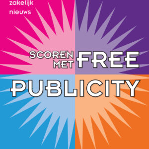 Scoren met free publicity