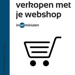 Meer verkopen met je webshop in 60 minuten