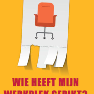 Wie heeft mijn werkplek gepikt?