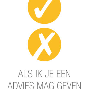 Als ik je een advies mag geven