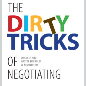 The Dirty Tricks of Negotiating