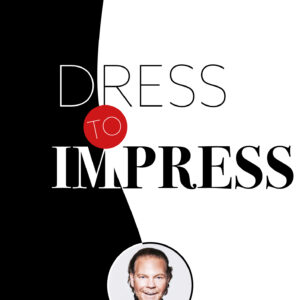 Dress to impress