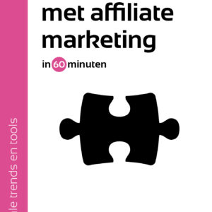 Meer klanten met affiliatemarketing in 60 minuten