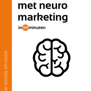 Overtuigen met neuromarketing in 59 minuten