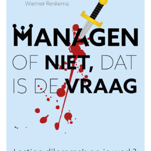 Managen of niet, dat is de vraag