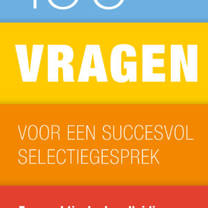 199 vragen voor een succesvol selectiegesprek