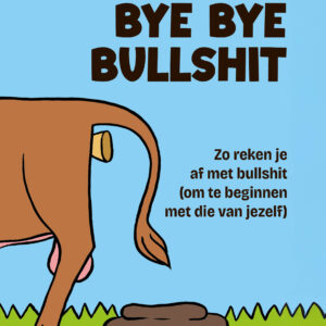 Bye bye bullshit