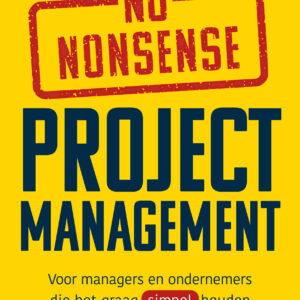 No-nonsense projectmanagement